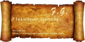 Fleischner Gusztáv névjegykártya